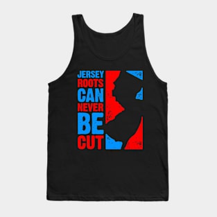 Jersey Roots Can Never Be Cut Tank Top